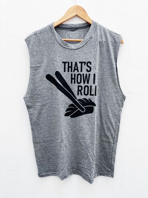 Thats how I roll - Masculina